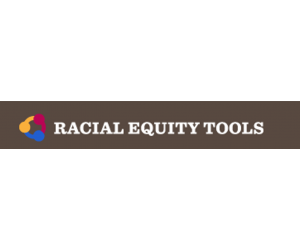 Racial equity tools written in white on a brown background